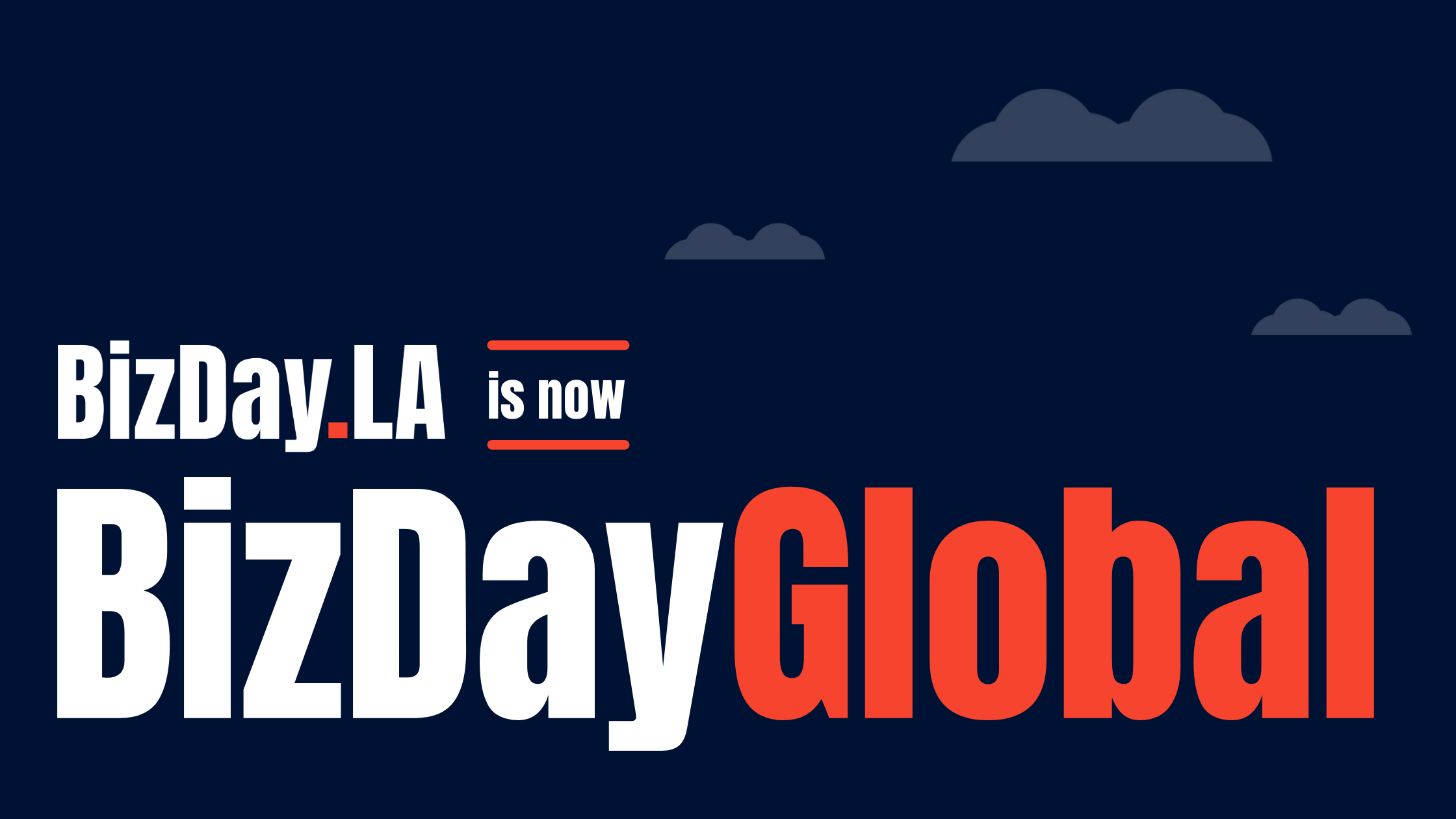 BizDay.LA is now BizDayGlobal. Biz Day Global is written without spaces, as in BizDayGlobal.